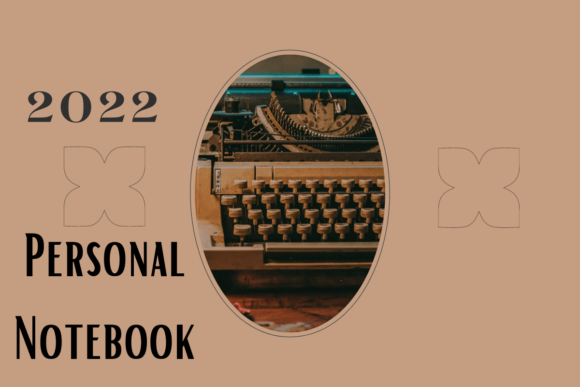 2022 Personal Notebook I KDP: Your Creative Companion